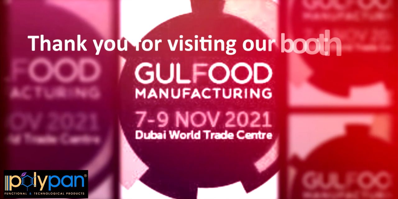 Thank you for visiting our booth at this year’s GulFood 7-9 NOV 2021